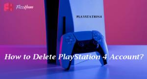 How to Delete PS4 Account Step by Step Guide
